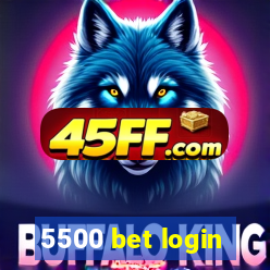 5500 bet login